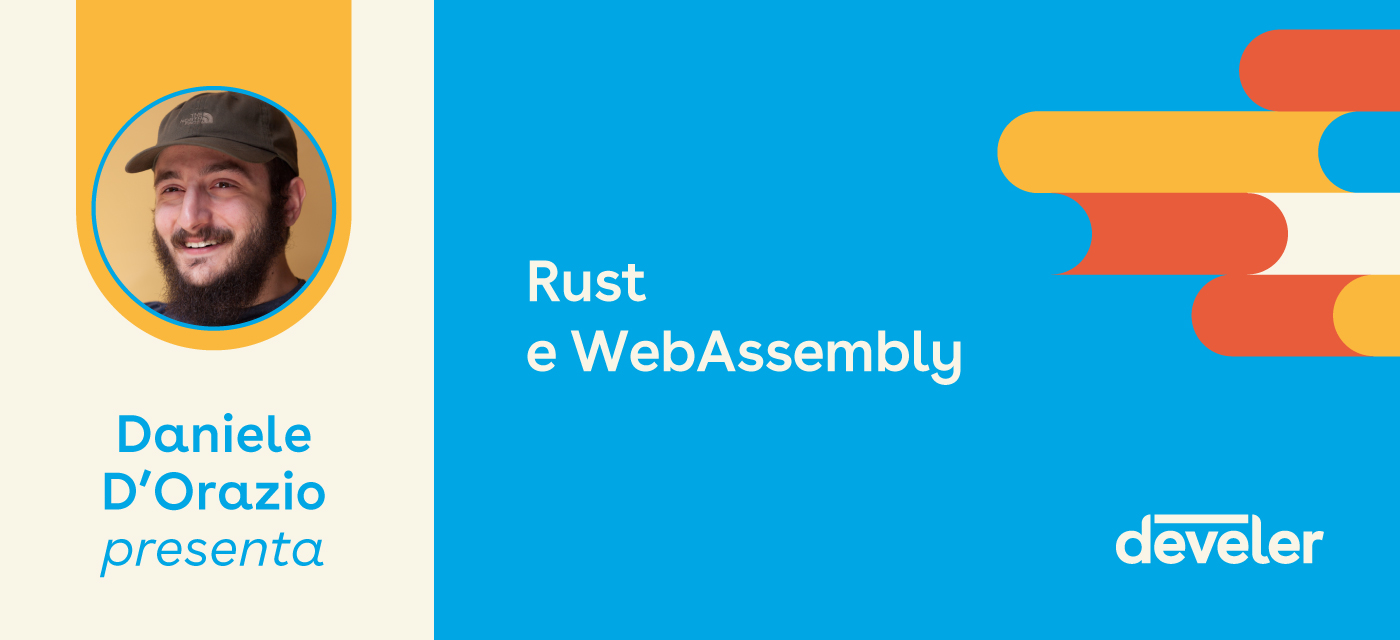 Rust e WebAssembly Daniele D'Orazio