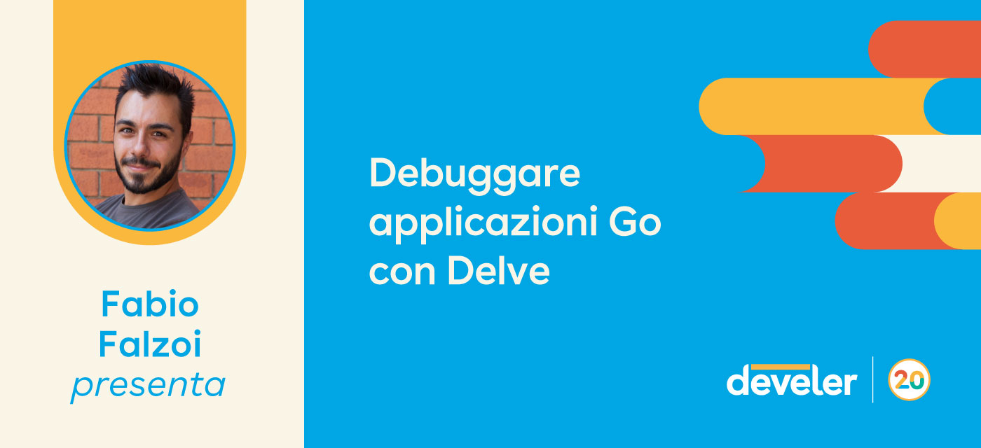 Debuggare applicazioni Go con Delve